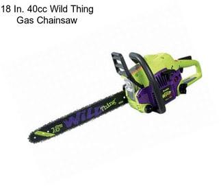 18 In. 40cc Wild Thing Gas Chainsaw
