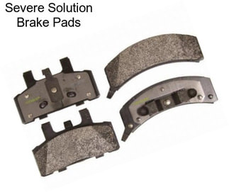 Severe Solution Brake Pads