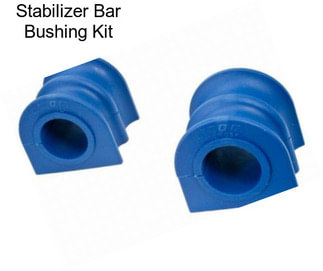 Stabilizer Bar Bushing Kit