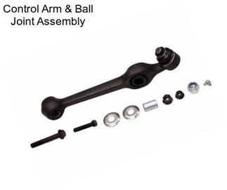 Control Arm & Ball Joint Assembly