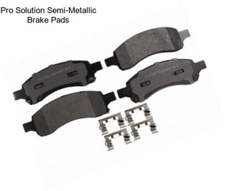 Pro Solution Semi-Metallic Brake Pads