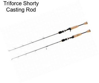 Triforce Shorty Casting Rod