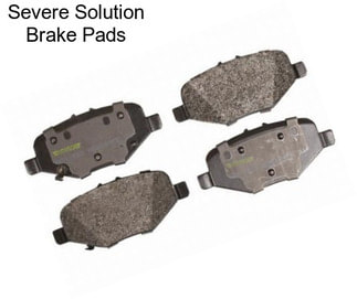 Severe Solution Brake Pads