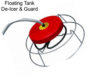 Floating Tank De-Icer & Guard