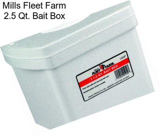 Mills Fleet Farm 2.5 Qt. Bait Box