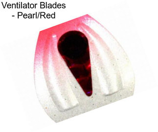 Ventilator Blades - Pearl/Red