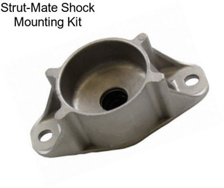 Strut-Mate Shock Mounting Kit