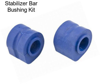 Stabilizer Bar Bushing Kit