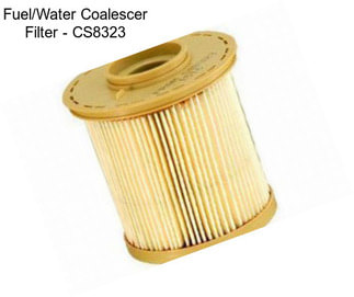 Fuel/Water Coalescer Filter - CS8323