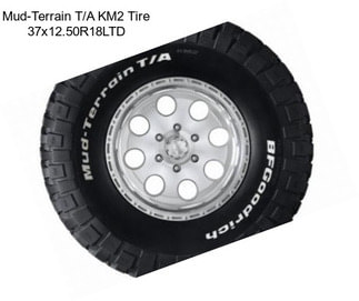 Mud-Terrain T/A KM2 Tire 37x12.50R18LTD