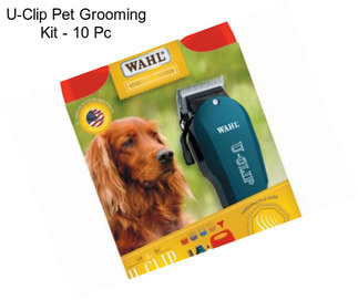U-Clip Pet Grooming Kit - 10 Pc