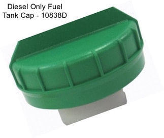 Diesel Only Fuel Tank Cap - 10838D