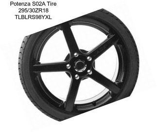 Potenza S02A Tire 295/30ZR18 TLBLRS98YXL