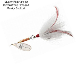 Musky Killer 3/4 oz Silver/White Dressed Musky Bucktail