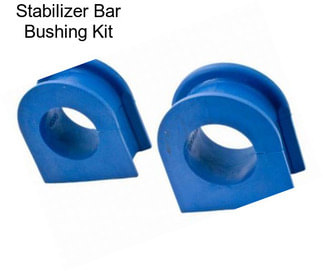 Stabilizer Bar Bushing Kit