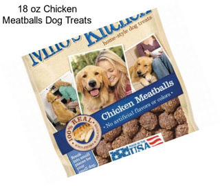 18 oz Chicken Meatballs Dog Treats