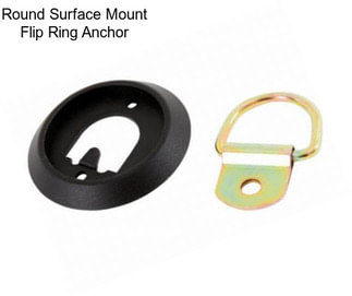 Round Surface Mount Flip Ring Anchor