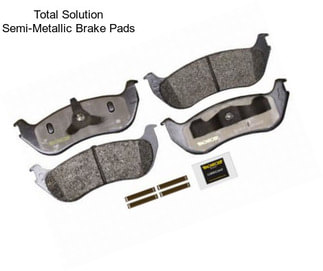 Total Solution Semi-Metallic Brake Pads