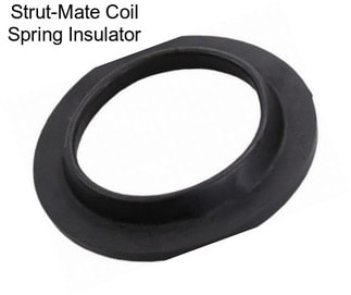 Strut-Mate Coil Spring Insulator