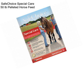 SafeChoice Special Care 50 lb Pelleted Horse Feed