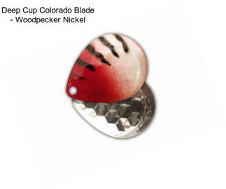 Deep Cup Colorado Blade - Woodpecker Nickel