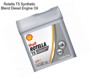 Rotella T5 Synthetic Blend Diesel Engine Oil