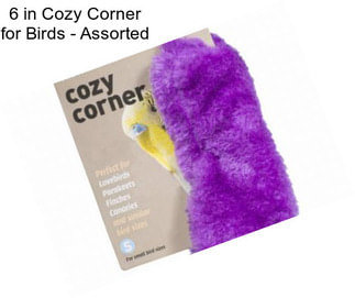 6 in Cozy Corner for Birds - Assorted