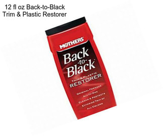 12 fl oz Back-to-Black Trim & Plastic Restorer