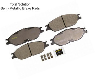 Total Solution Semi-Metallic Brake Pads