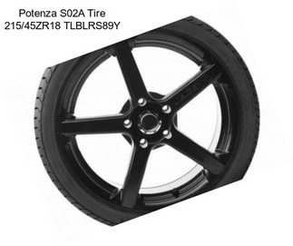 Potenza S02A Tire 215/45ZR18 TLBLRS89Y