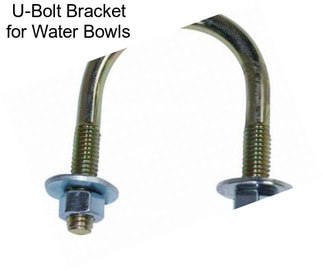 U-Bolt Bracket for Water Bowls