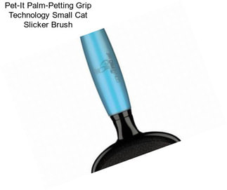 Pet-It Palm-Petting Grip Technology Small Cat Slicker Brush