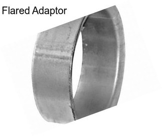 Flared Adaptor