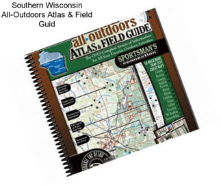 Southern Wisconsin All-Outdoors Atlas & Field Guid