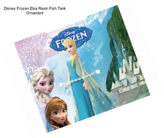 Disney Frozen Elsa Resin Fish Tank Ornament
