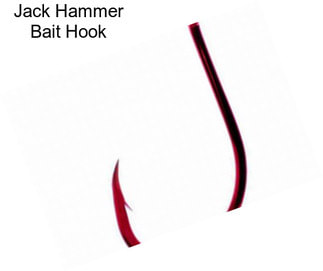 Jack Hammer Bait Hook
