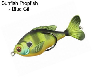 Sunfish Propfish - Blue Gill