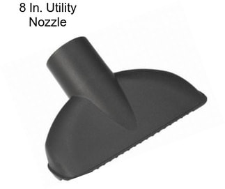 8 In. Utility Nozzle