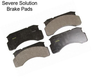 Severe Solution Brake Pads