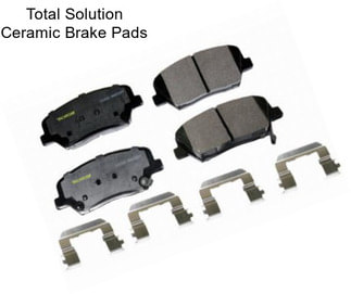 Total Solution Ceramic Brake Pads