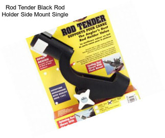 Rod Tender Black Rod Holder Side Mount Single