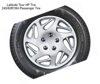 Latitude Tour HP Tire 245/60R18H Passenger Tire