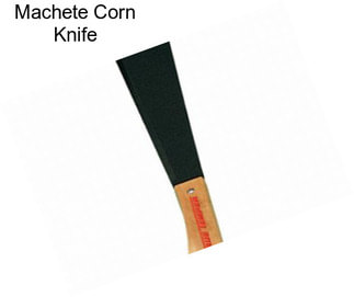 Machete Corn Knife