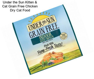 Under the Sun Kitten & Cat Grain Free Chicken Dry Cat Food