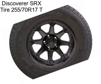 Discoverer SRX Tire 255/70R17 T