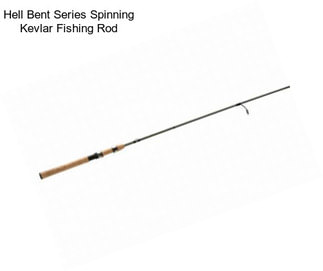 Hell Bent Series Spinning Kevlar Fishing Rod