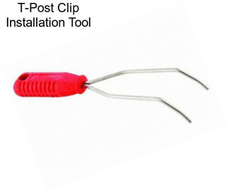 T-Post Clip Installation Tool