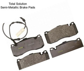 Total Solution Semi-Metallic Brake Pads