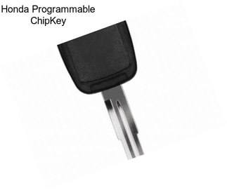 Honda Programmable ChipKey