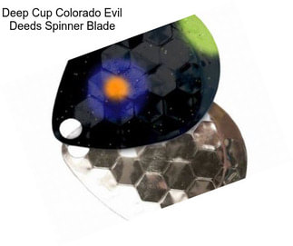 Deep Cup Colorado Evil Deeds Spinner Blade